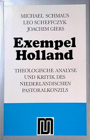 Image du vendeur pour Exempel Holland : Theologische Analyse und Kritik des niederlndischen Pastoralkonzils. mis en vente par books4less (Versandantiquariat Petra Gros GmbH & Co. KG)