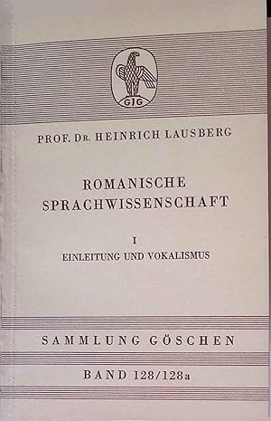 Bild des Verkufers fr Romanische Sprachwissenschaft; Teil: 1., Einleitung und Vokalismus. Sammlung Gschen ; Bd. 128/128a zum Verkauf von books4less (Versandantiquariat Petra Gros GmbH & Co. KG)