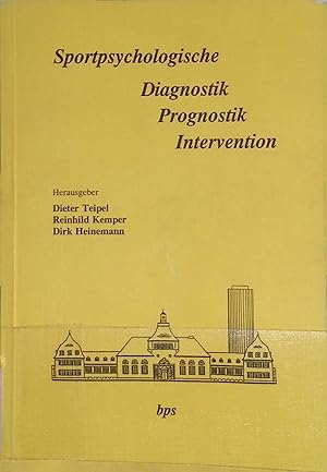 Bild des Verkufers fr Sportpsychologische Diagnostik, Prognostik, Intervention: Bericht ber die Tagung der Arbeitsgemeinschaft fr Sportpsychologie (ASP) vom 8. bis 10. Mai 1997 in Jena. Betrifft Psychologie & Sport, 34 zum Verkauf von books4less (Versandantiquariat Petra Gros GmbH & Co. KG)