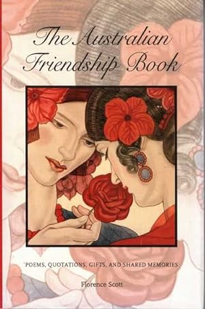 Seller image for The Australian Friendship Book : Poems, Quotations, Gifts and Shared Memories for sale by Leura Books
