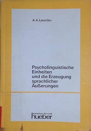 Seller image for Psycholinguistische Einheiten und die Erzeugung sprachlicher uerungen. for sale by books4less (Versandantiquariat Petra Gros GmbH & Co. KG)