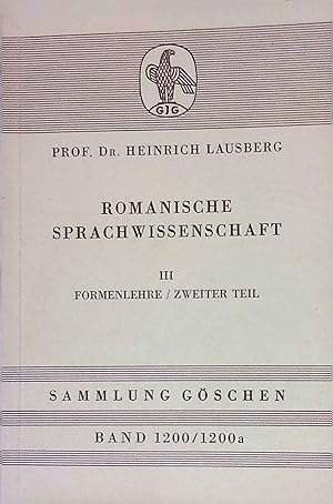 Seller image for Romanische Sprachwissenschaft; Teil: 3., Formenlehre. T. 2. Sammlung Gschen ; Bd. 1200/1200a for sale by books4less (Versandantiquariat Petra Gros GmbH & Co. KG)