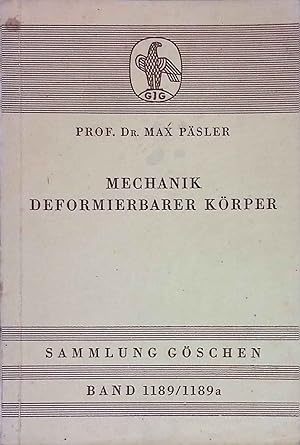 Mechanik deformierbarer Körper. Sammlung Göschen ; Bd. 1189/1189a