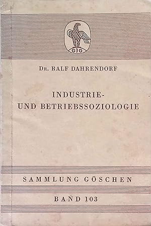 Industrie- und Betriebssoziologie. Sammlung Göschen ; Bd. 103