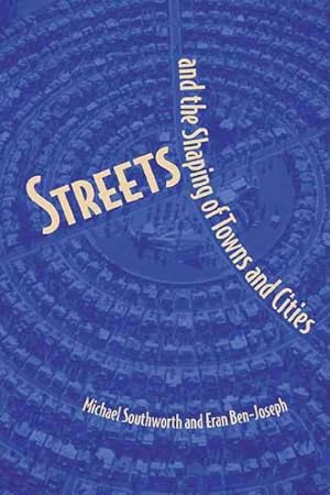 Seller image for Streets and the Shaping of Towns and Cities for sale by GreatBookPrices