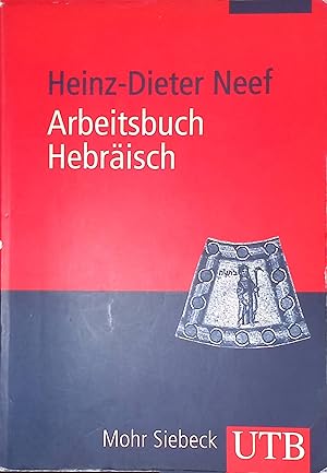 Bild des Verkufers fr Arbeitsbuch Hebrisch: Materialien, Beispiele und bungen zum Biblisch-Hebrisch. zum Verkauf von books4less (Versandantiquariat Petra Gros GmbH & Co. KG)