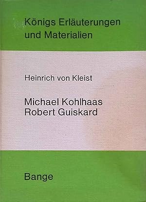 Bild des Verkufers fr Erluterungen zu Heinrich von Kleist "Michael Kohlhaas", "Robert Guiskard". Knigs Erluterungen und Materialien ; Bd. 87/87a zum Verkauf von books4less (Versandantiquariat Petra Gros GmbH & Co. KG)