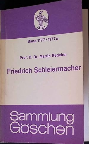Seller image for Friedrich Schleiermacher : Leben u. Werk (1768 - 1834). Sammlung Gschen ; Bd. 1177/1177a for sale by books4less (Versandantiquariat Petra Gros GmbH & Co. KG)