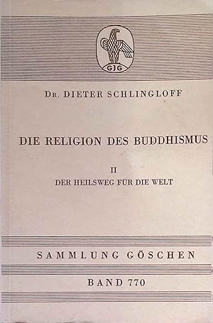 Bild des Verkufers fr Die Religion des Buddhismus; Teil: 2., Der Heilsweg fr die Welt. Sammlung Gschen ; Bd. 770 zum Verkauf von books4less (Versandantiquariat Petra Gros GmbH & Co. KG)