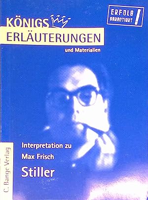 Bild des Verkufers fr Erluterungen zu Max Frisch, Stiller. Knigs Erluterungen und Materialien ; Bd. 356 zum Verkauf von books4less (Versandantiquariat Petra Gros GmbH & Co. KG)