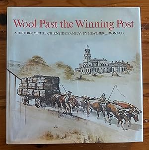 Imagen del vendedor de WOOL PAST THE WINNING POST A History of the Chirnside Family a la venta por M. & A. Simper Bookbinders & Booksellers