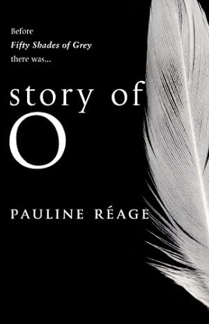 Imagen del vendedor de Story Of O: The bestselling French erotic romance (Story of O, 1) a la venta por WeBuyBooks