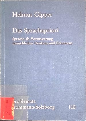 Bild des Verkufers fr Das Sprachapriori: Sprache als Voraussetzung menschlichen Denkens und Erkennens. Problemata, 110 zum Verkauf von books4less (Versandantiquariat Petra Gros GmbH & Co. KG)