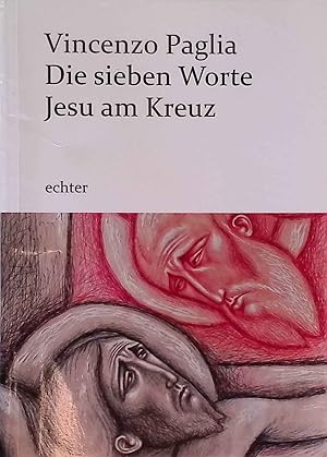 Seller image for Die sieben letzten Worte Jesu am Kreuz. for sale by books4less (Versandantiquariat Petra Gros GmbH & Co. KG)