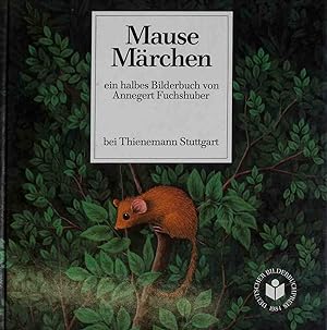Mausemärchen - Riesengeschichten : Ein halbes Bilderbuch von Annegret Fuchshuber (2 Geschichten k...