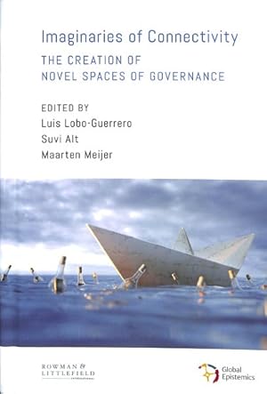 Immagine del venditore per Imaginaries of Connectivity : The Creation of Novel Spaces of Governance venduto da GreatBookPrices