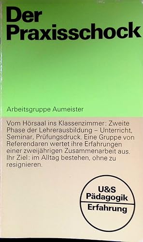 Bild des Verkufers fr Der Praxisschock. U & S Pdagogik : Erfahrung zum Verkauf von books4less (Versandantiquariat Petra Gros GmbH & Co. KG)