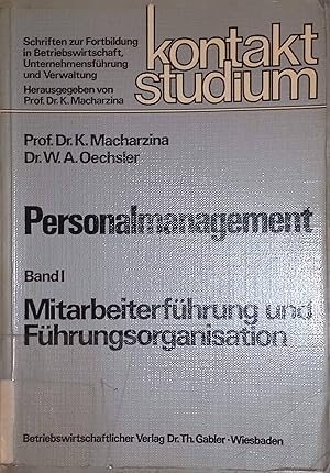 Seller image for Personalmanagement Band 1: Mitarbeiterfhrung und Fhrungsorganisation. Kontaktstudium: Schriften zur Fortbildung in Betriebswirtschaft, Unternehmensfhrung und Verwaltung, Band 2 for sale by books4less (Versandantiquariat Petra Gros GmbH & Co. KG)