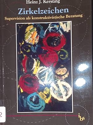 Seller image for Zirkelzeichen: Supervision als konstruktivistische Beratung Schriften zur Supervision, Aachen, Band 11 for sale by books4less (Versandantiquariat Petra Gros GmbH & Co. KG)