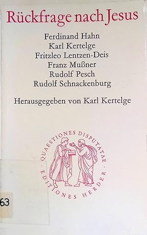 Imagen del vendedor de Rckfrage nach Jesus : zur Methodik u. Bedeutung d. Frage nach d. histor. Jesus. Quaestiones disputatae ; 63 a la venta por books4less (Versandantiquariat Petra Gros GmbH & Co. KG)