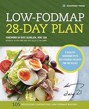 Bild des Verkufers fr Low-Fodmap 28-Day Plan: A Healthy Cookbook With Gut-Friendly Recipes for IBS Relief zum Verkauf von WeBuyBooks