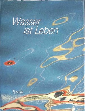 Bild des Verkufers fr Wasser ist Leben. zum Verkauf von books4less (Versandantiquariat Petra Gros GmbH & Co. KG)