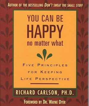 Bild des Verkufers fr Yo Can Be Happy No Matter What: Five Principles for Keeping Life in Perspective zum Verkauf von Leura Books