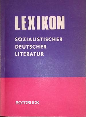 Seller image for Lexikon sozialistischer deutscher Literatur von den Anfngen bis 1945 Monographisch-Biographische Darstellungen. for sale by books4less (Versandantiquariat Petra Gros GmbH & Co. KG)