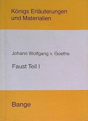 Seller image for Erluterungen zu Johann Wolfgang von Goethe, Faust Teil I. Knigs Erluterungen und Materialien ; Bd. 21 for sale by books4less (Versandantiquariat Petra Gros GmbH & Co. KG)