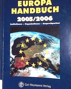 Bild des Verkufers fr Europahandbuch 2005/2006: Institutionen - Organisationen - Ansprechpartner. zum Verkauf von books4less (Versandantiquariat Petra Gros GmbH & Co. KG)