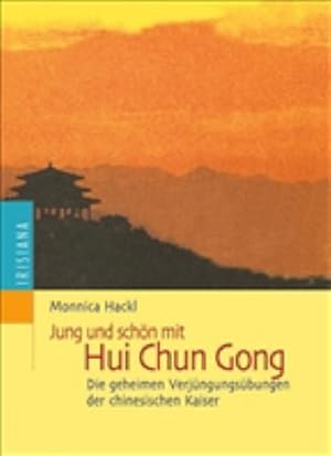 Bild des Verkufers fr Jung und schn mit Hui Chun Gong: Die Verjngungsbungen der chinesischen Kaiser zum Verkauf von Gerald Wollermann