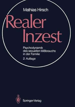 Bild des Verkufers fr Realer Inzest: Psychodynamik des sexuellen Mibrauchs in der Familie zum Verkauf von Gerald Wollermann