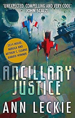 Seller image for Ancillary Justice: THE HUGO, NEBULA AND ARTHUR C. CLARKE AWARD WINNER: 1 (Imperial Radch) for sale by WeBuyBooks