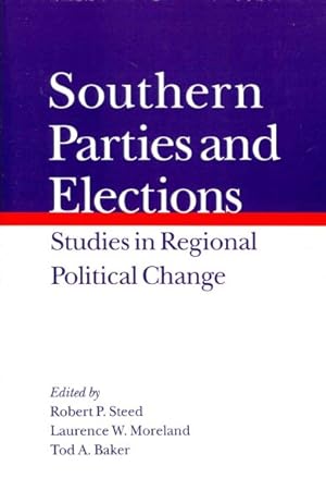 Bild des Verkufers fr Southern Parties and Elections : Studies in Regional Political Change zum Verkauf von GreatBookPrices