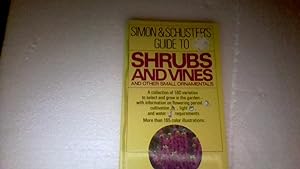 Imagen del vendedor de Simon and Schuster's Guide to Shrubs and Vines and Other Small Ornamentals a la venta por Usatopoli libriusatierari