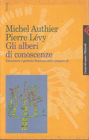 Seller image for Gli alberi di conoscenze - Educazione e gestione dinamica delle competenze for sale by Laboratorio del libro