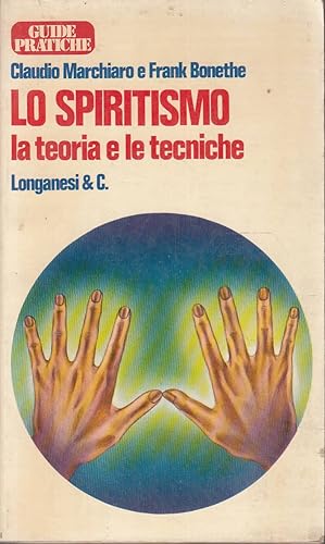 Seller image for LO SPIRITISMO la teoria e le tecniche for sale by Laboratorio del libro