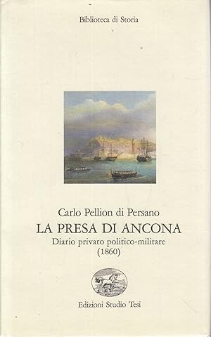 La presa di Ancona - Diario privato politico militare (1860)
