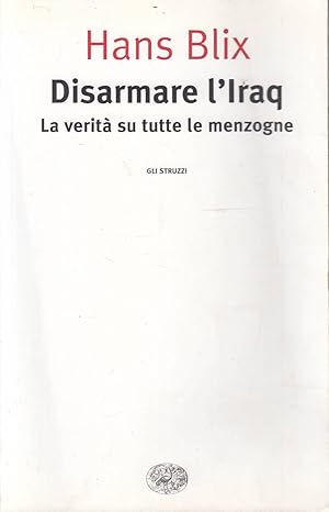 Imagen del vendedor de Disarmare l'Iraq. La verit su tutte le menzogne a la venta por Laboratorio del libro