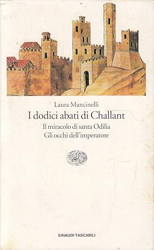 I dodici abati di Challant - Il miracolo di santa Odilia - Gli occhi dell'imperatore