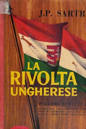 LA RIVOLTA UNGHERESE E ALTRI SCRITTI