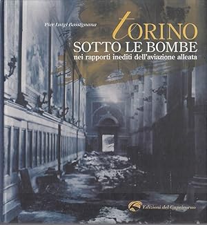 Torino sotto le bombe nei rapporti inediti dell'aviazione alleata