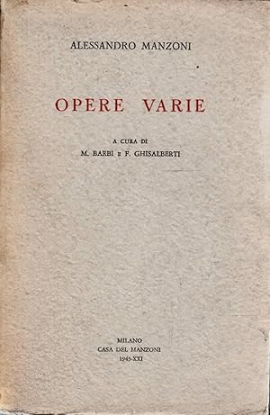 Opere varie. A cura di M. Barbi e F. Ghisalberti