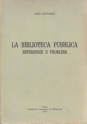 Imagen del vendedor de La biblioteca pubblica esperienze e problemi a la venta por Laboratorio del libro