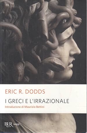 Seller image for I greci e l'irrazionale for sale by Laboratorio del libro