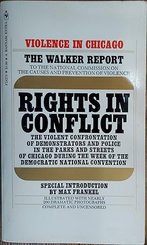 Rights in Conflict : The Violent Confrontation of Demonstrators and Police in the Parks and Stree...