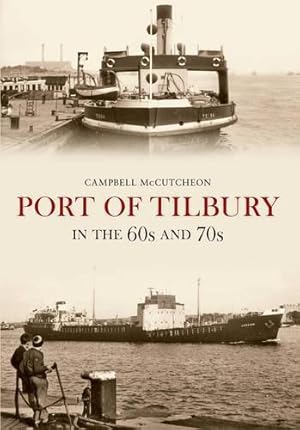 Seller image for Port of Tilbury in the 60s and 70s for sale by WeBuyBooks