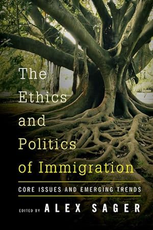 Seller image for Ethics and Politics of Immigration : Core Issues and Emerging Trends for sale by GreatBookPrices