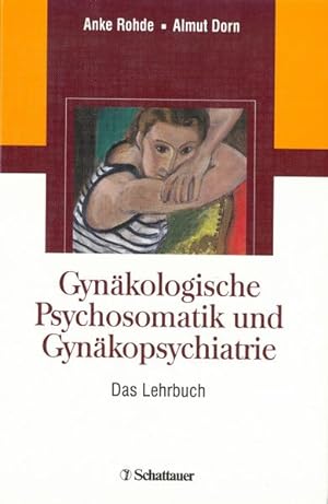 Bild des Verkufers fr Gynkologische Psychosomatik und Gynkopsychiatrie: Das Lehrbuch Das Lehrbuch zum Verkauf von Antiquariat Mander Quell