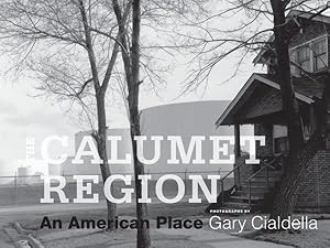 Seller image for Calumet Region : An American Place for sale by GreatBookPrices